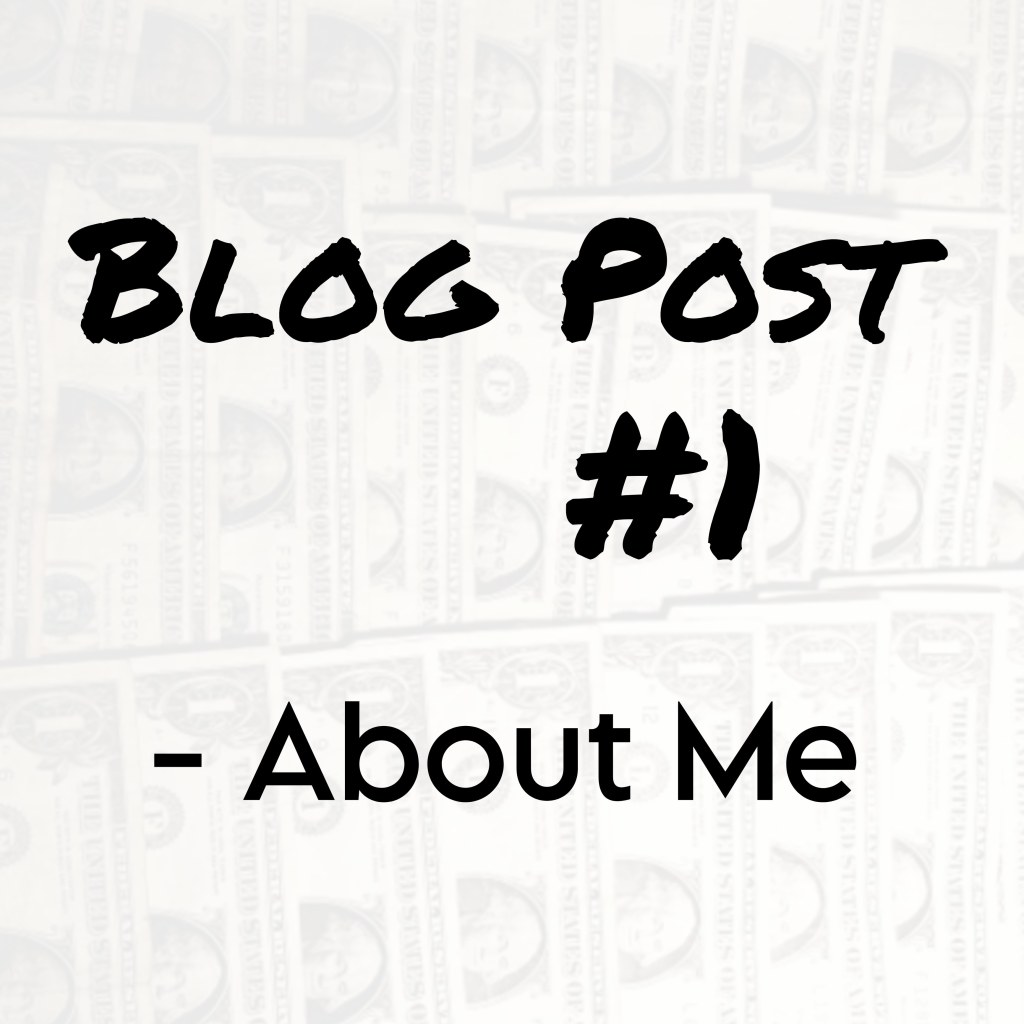 Blog #1 – About Me