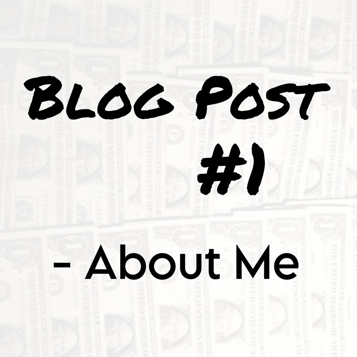 Blog #1 – About Me