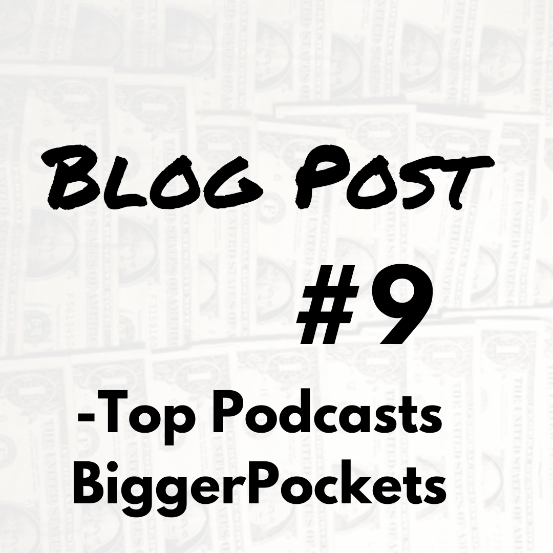 Blog Post #9 – Top Podcasts – BiggerPockets