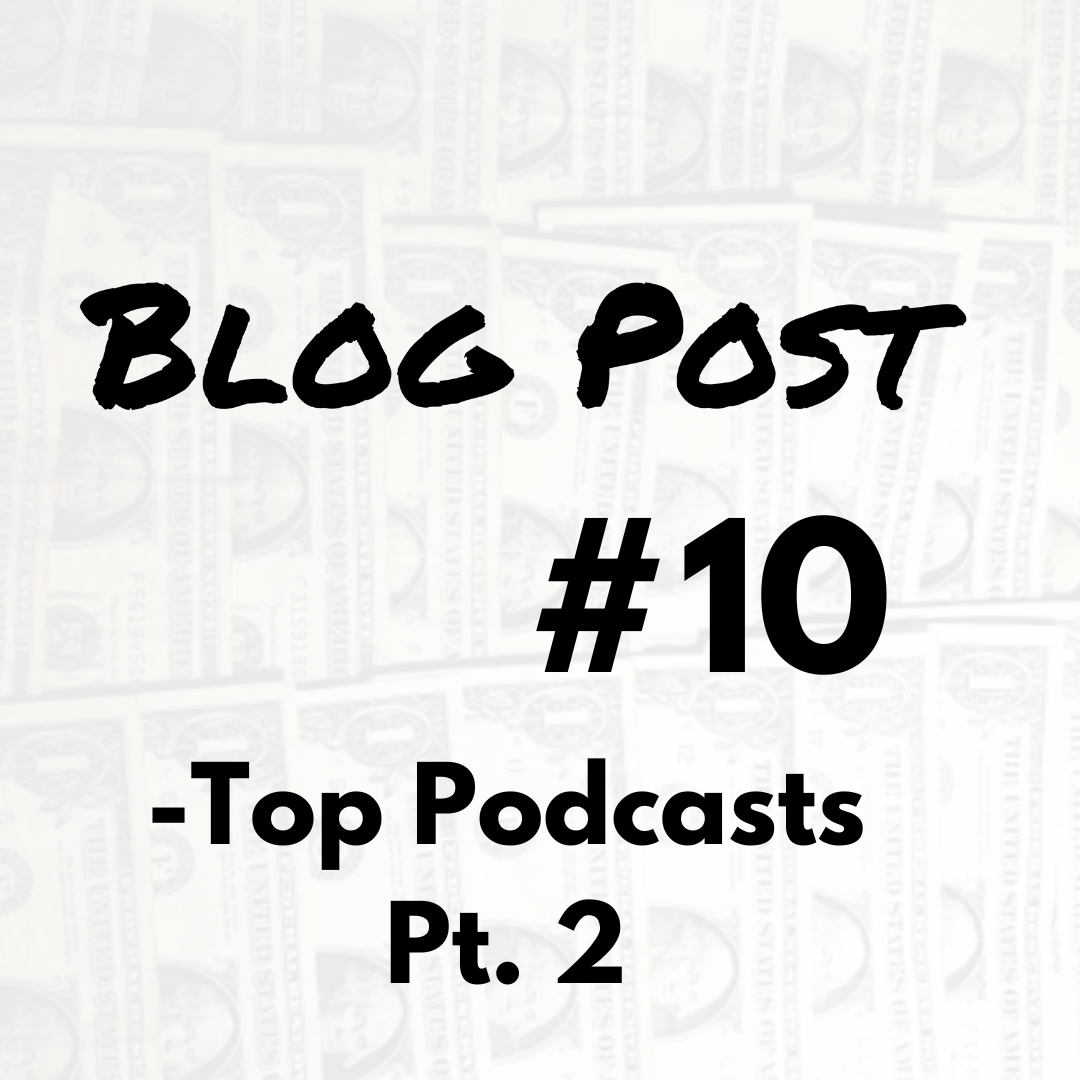Blog #10 – Top Podcasts Pt. 2