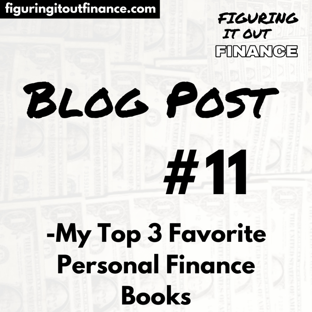Blog Post #11 – My Top 3 Favorite Personal Finance&nbsp;Books